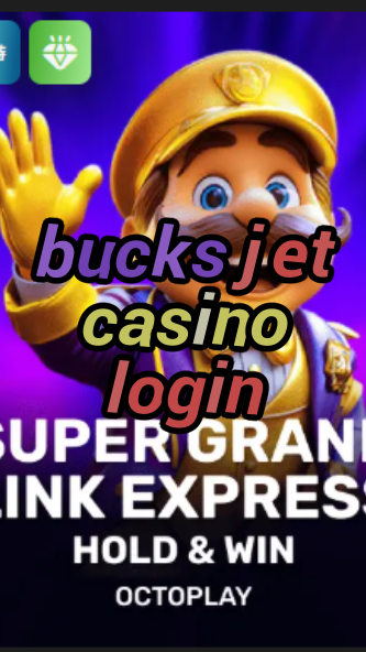 bucks jet casino login-casinodulibanonline.w4cy2mdjlx2bf.com